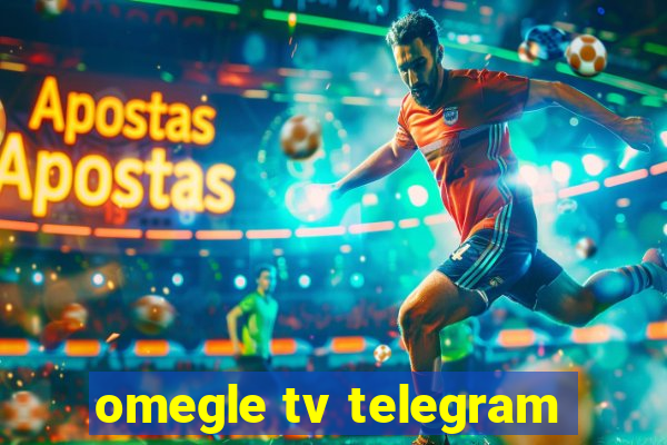 omegle tv telegram